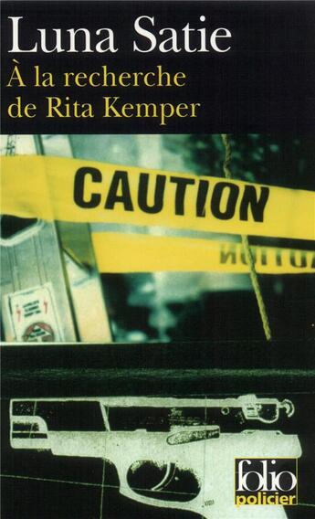 Couverture du livre « À la recherche de Rita Kemper » de Luna Satie aux éditions Folio