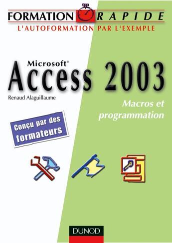 Couverture du livre « Access 2003 - macros et programmation vba » de Renaud Alaguillaume aux éditions Dunod