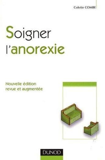 Couverture du livre « Soigner l'anorexie 2e édition. » de Colette Combe aux éditions Dunod