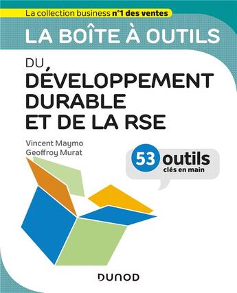 Couverture du livre « La boîte à outils : du développement durable et de la RSE ; 53 outils clés en main » de Vincent Maymo et Geoffroy Murat aux éditions Dunod