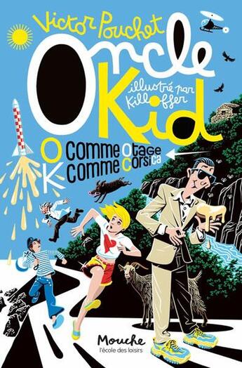 Couverture du livre « Oncle Kid : O comme Otage, K comme Corsica » de Killoffer et Victor Pouchet aux éditions Ecole Des Loisirs