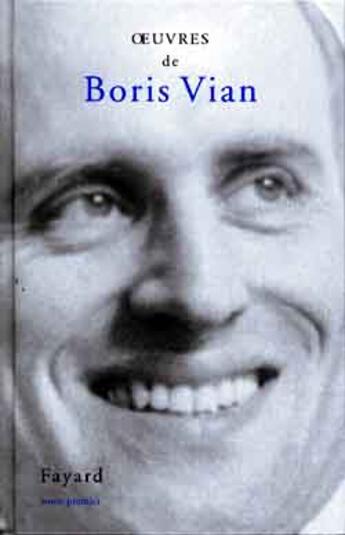 Couverture du livre « Oeuvres t.1 » de Boris Vian aux éditions Fayard