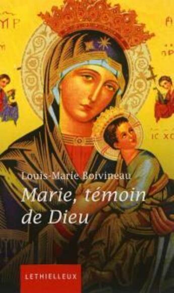 Couverture du livre « Marie, témoin de Dieu » de Louis-Marie Boivineau aux éditions Lethielleux