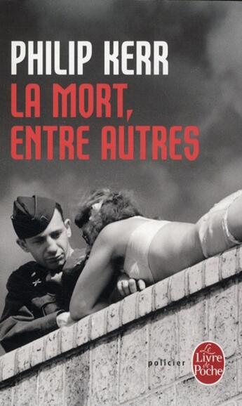 Couverture du livre « La mort, entre autres » de Philip Kerr aux éditions Le Livre De Poche