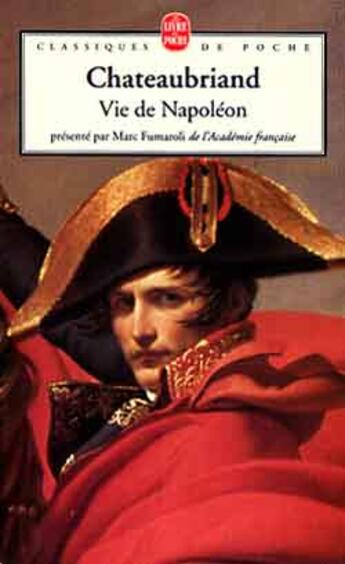 Couverture du livre « Vie de Napoléon » de Francois-Rene De Chateaubriand aux éditions Le Livre De Poche