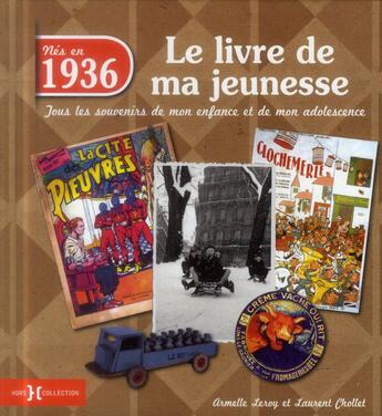 Couverture du livre « 1936 ; le livre de ma jeunesse » de Leroy Armelle et Laurent Chollet aux éditions Hors Collection