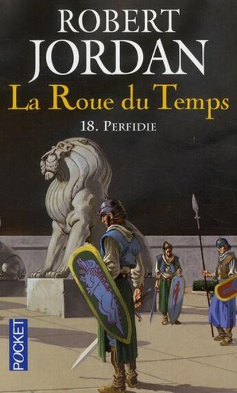 Couverture du livre « La roue du temps Tome 18 : perfidie » de Robert Jordan aux éditions Pocket