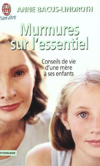 Couverture du livre « Murmures sur l'essentiel » de Anne Bacus- Lindroth aux éditions J'ai Lu