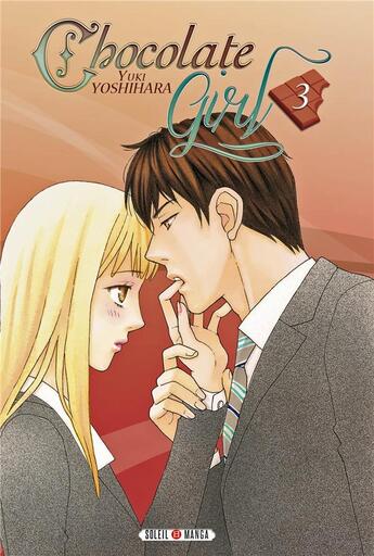 Couverture du livre « Chocolate girl Tome 3 » de Yuki Yoshihara aux éditions Soleil