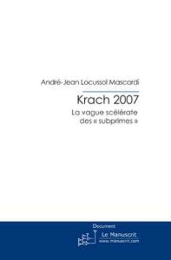 Couverture du livre « Krach 2007 » de Locussol-A aux éditions Le Manuscrit