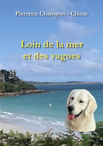 Couverture du livre « Loin de la mer et des vagues » de Pierrette Champon - Chirac aux éditions Books On Demand