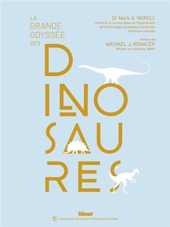 Couverture du livre « La grande odyssée des dinosaures » de Mark A. Norell et Mickael J. Novacek aux éditions Glenat