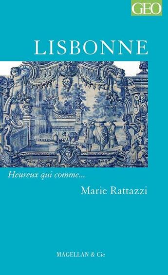 Couverture du livre « Lisbonne » de Marie Rattazzi aux éditions Magellan & Cie