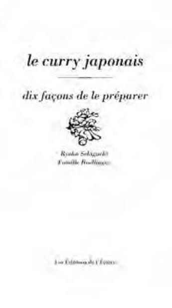 Couverture du livre « Le curry japonais, dix façons de le préparer » de Ryoko Sekiguchi et Famille Roellinger aux éditions Epure
