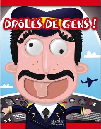 Couverture du livre « Drôles de gens ! » de Claire Trevise et Paul Nichols aux éditions Babiroussa