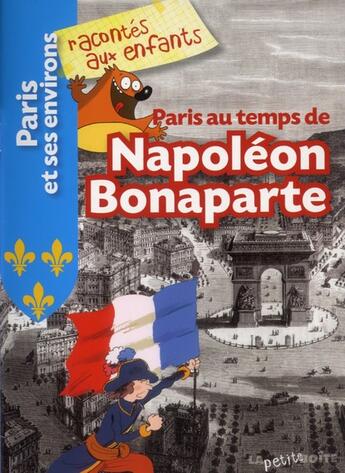 Couverture du livre « Paris au temps de Napoléon Bonaparte » de  aux éditions La Petite Boite