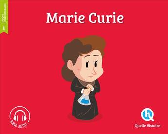 Couverture du livre « Marie Curie » de Bruno Wennagel et Mathieu Ferret et Albin Queru aux éditions Quelle Histoire