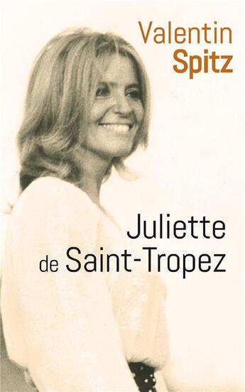 Couverture du livre « Juliette de Saint tropez » de Valentin Spitz aux éditions Mon Poche
