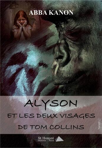 Couverture du livre « Alyson et les deux visages de tom collins » de Kanon Abba aux éditions Saint Honore Editions