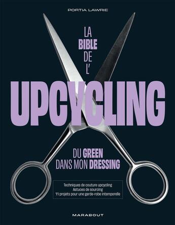 Couverture du livre « La bible de l'upcycling : du green dans mon dressing » de Francis Choin aux éditions Marabout