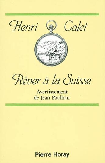 Couverture du livre « Rever a la suisse » de Henri Calet aux éditions Horay