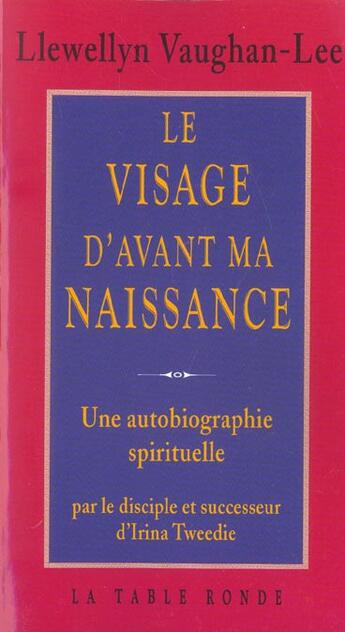 Couverture du livre « Le visage d'avant ma naissance - une autobiographie spirituelle » de Vaughan-Lee L. aux éditions Table Ronde