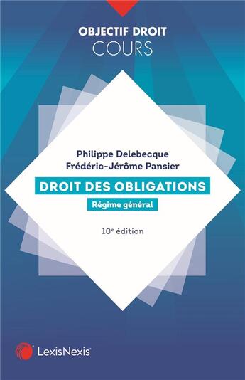 Couverture du livre « Droit des obligations : régime général » de Philippe Delebecque et Frederic-Jerome Pansier aux éditions Lexisnexis