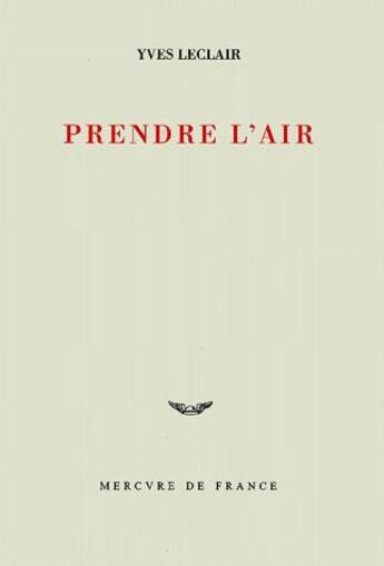 Couverture du livre « Prendre l'air » de Yves Leclair aux éditions Mercure De France