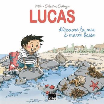 Couverture du livre « Lucas decouvre la mer a maree basse » de Salingue/Mile aux éditions Gap