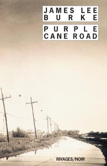 Couverture du livre « Purple cane road » de James Lee Burke aux éditions Rivages