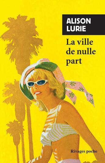 Couverture du livre « La ville de nulle part » de Alison Lurie aux éditions Rivages