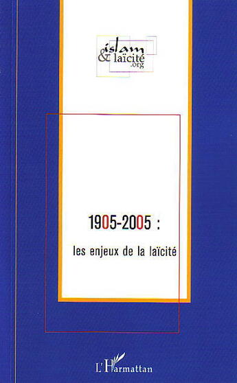 Couverture du livre « 1905-2005 : les enjeux de la laïcité » de  aux éditions L'harmattan