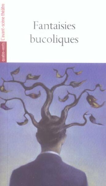 Couverture du livre « Fantaisies bucoliques » de  aux éditions Avant-scene Theatre