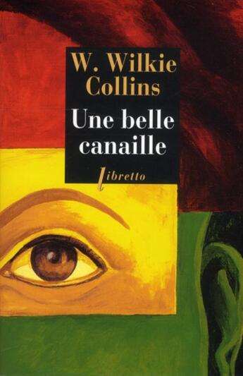 Couverture du livre « Une belle canaille » de Wilkie Collins aux éditions Libretto