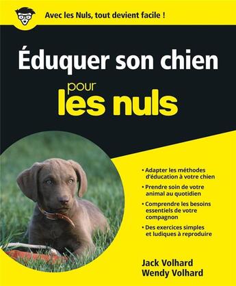 Couverture du livre « Éduquer son chien pour les nuls » de Jack Volhard aux éditions First