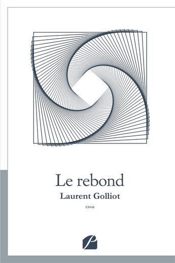 Couverture du livre « Le rebond » de Laurent Golliot aux éditions Editions Du Panthéon