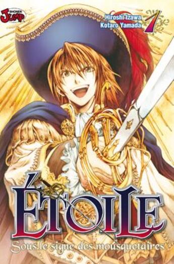 Couverture du livre « Étoile, sous le signe des mousquetaires Tome 1 » de Kotaro Yamada et Izawa Hiroshi aux éditions Delcourt