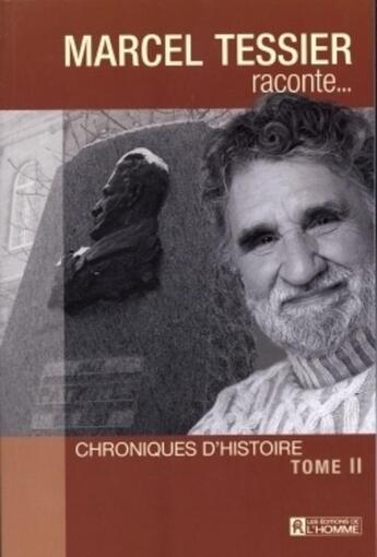 Couverture du livre « Marcel tessier raconte chroniques d histoire t 01 » de Marcel Tessier aux éditions Les Éditions De L'homme