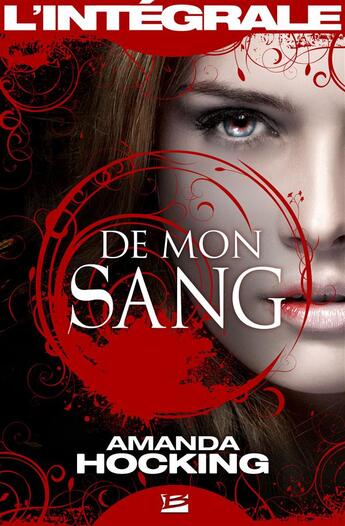 Couverture du livre « De mon sang ; l'intégrale » de Amanda Hocking aux éditions Bragelonne