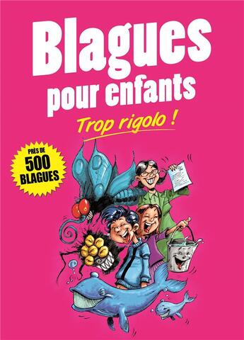 Couverture du livre « Blagues pour enfants ; trop rigolo ! » de  aux éditions Editions Esi