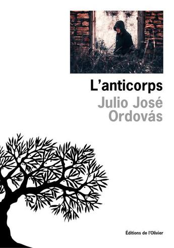 Couverture du livre « L'anticorps » de Julio Jose Ordovas aux éditions Editions De L'olivier