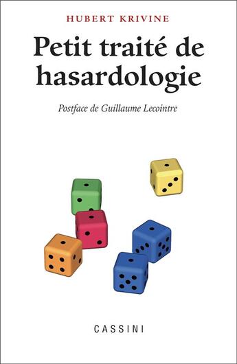 Couverture du livre « Petit traité de hasardologie » de Hubert Krivine aux éditions Cassini