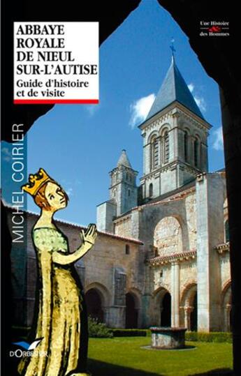 Couverture du livre « Abbaye royale de Nieul-sur-l'Autise » de Michel Coirier aux éditions D'orbestier
