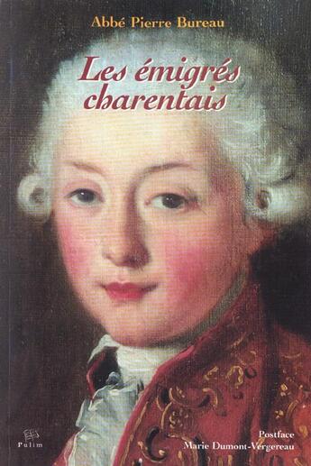 Couverture du livre « Les Émigrés charentais, 1791-1814 » de Abbé Pierre Bureau aux éditions Pu De Limoges