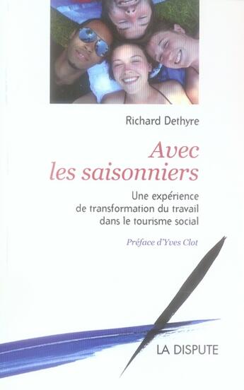 Couverture du livre « Avec les saisonniers ; une expérience de transformation du travail dans le tourisme social » de Richard Dethyre aux éditions Dispute