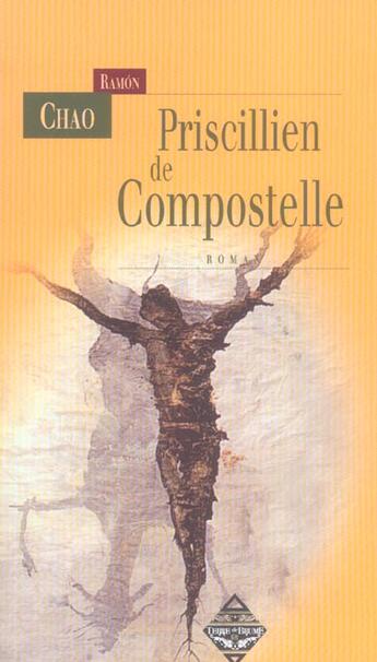 Couverture du livre « Priscillien de compostelle » de Ramon Chao aux éditions Terre De Brume