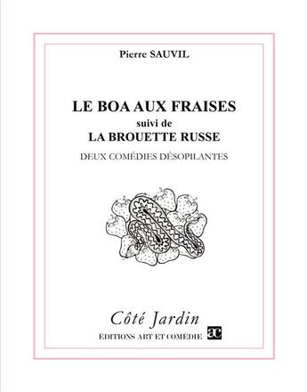 Couverture du livre « Le boa aux fraises » de Pierre Sauvil aux éditions Art Et Comedie
