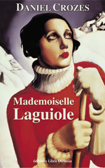 Couverture du livre « Mademoiselle Laguiole » de Crozes Daniel aux éditions Libra Diffusio