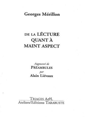 Couverture du livre « De la lecture quant a maint aspect - georges merillon » de Merillon Georges aux éditions Tarabuste