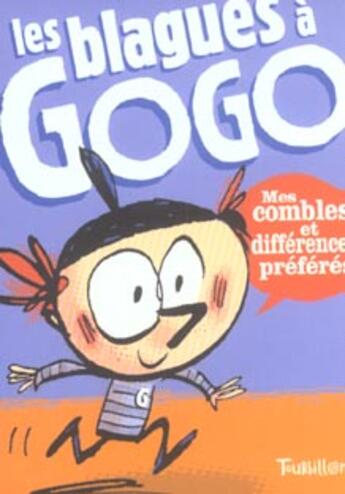 Couverture du livre « Les blagues a gogo » de Frederic Benaglia aux éditions Tourbillon